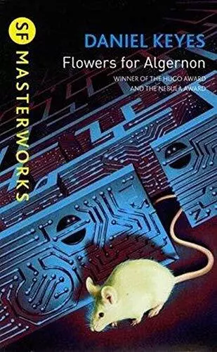 Flowers for Algernon. SF Masterworks. by Daniel Keyes