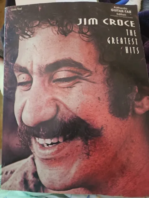 Authentic Guitar-Tab Editions Ser.: The Jim Croce -- the Greatest Hits :...