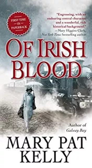 Of Irish Blood : A Novel Mass Market Paperbound Mary Pat Kelly