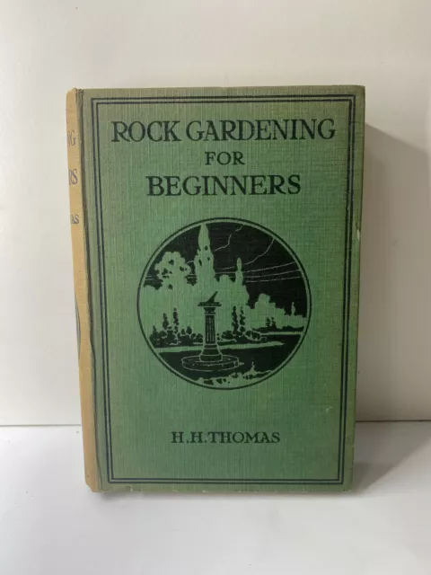 Rock Gardening for Beginners by H. H. Thomas Vintage Hardback Book