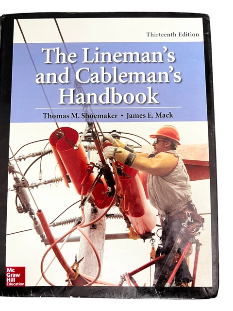 The Lineman's and Cableman's Handbook, Thirteenth Edition by James E. Mack...
