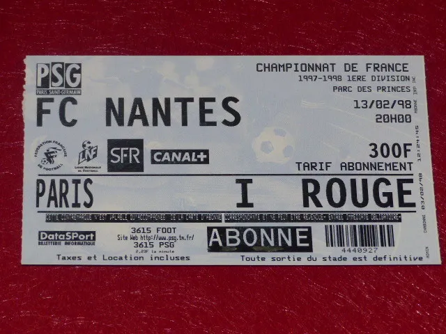 [COLLECTION SPORT FOOTBALL] TICKET PSG / FC NANTES 13 FEVRIER 1998 Champ.France