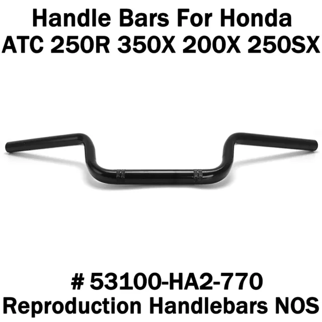 For Honda ATC250R 350X 200X Repro Handle bars Replaces 53100-HA2-770 handlebars