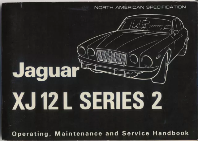 Jaguar XJ12 L Series II Original USA Owners Handbook 1973 Pub. No. A.179/2