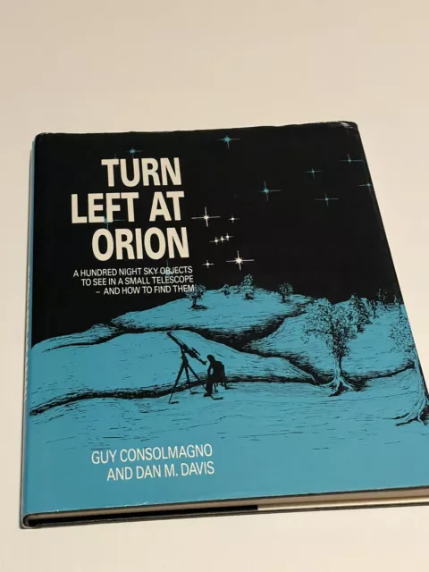 Turn Left at Orion by Consolmagno, Guy J.; Davis, Dan M. Hardcover