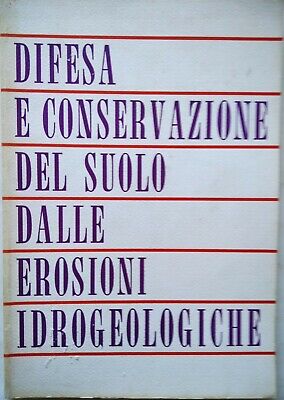 Difesa e conservazione del suolo dalle erosioni idrogeologiche (1972, AAVV)