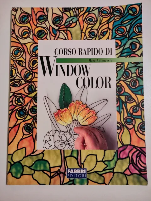 Mara Antonaccio, CORSO RAPIDO DI WINDOW COLOR - Fabbri Editori