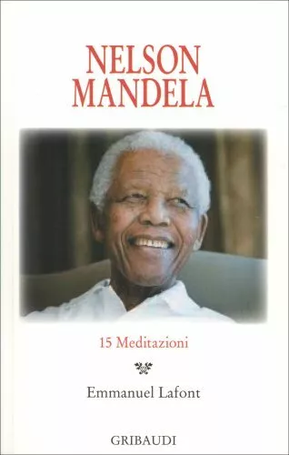 Libro Nelson Mandela. 15 Meditazioni - Emmanuel Lafont