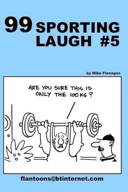 99 SPORTING LAUGH #5: 99 great and funny cartoons. by Mike Flanagan ...