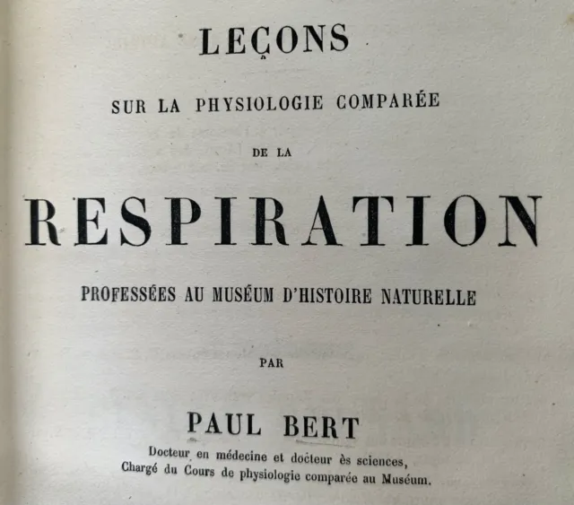 PAUL BERT LECONS SUR LA PHYSIOLOGIE COMPAREE DE LA RESPIRATION book PARIS 1870