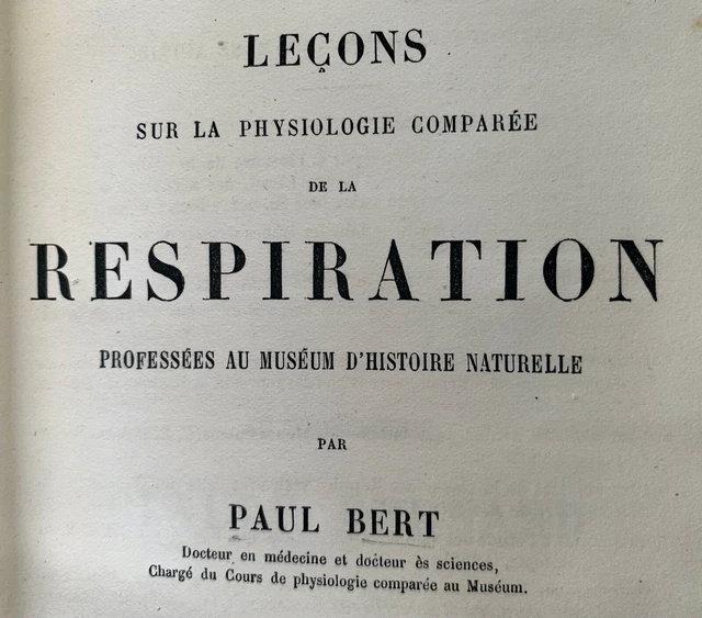 PAUL BERT LECONS SUR LA PHYSIOLOGIE COMPAREE DE LA RESPIRATION book PARIS 1870