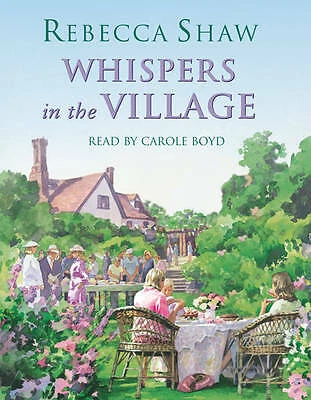 Rebecca Shaw. Audio Book. Cassettes x4. Whispers In The Village".  6 Hrs.