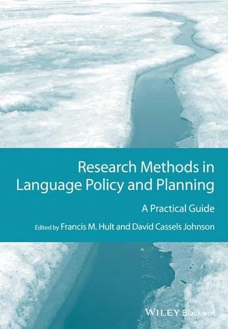 Research Methods in Language Policy and Planning: A Practical Guide by Francis M