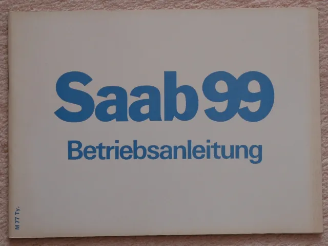 Bedienungsanleitung Saab 99, original 1976, 1. Aufl., unbenutzt , Nichtraucher