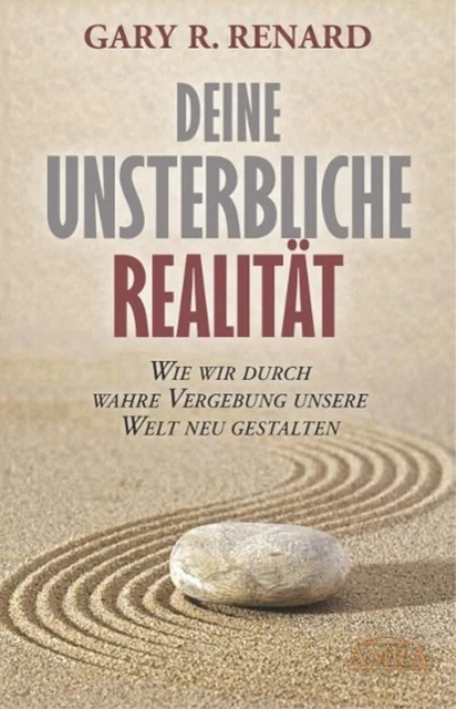 Deine unsterbliche Realität | Gary R. Renard | Buch | Deutsch | 2015