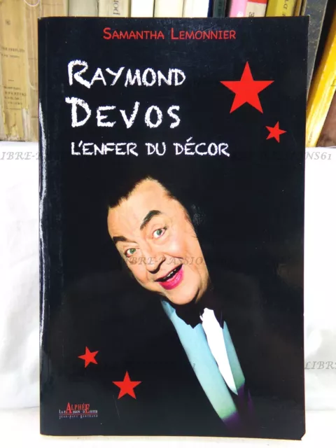 Raymond Devos, L'enfer Du Décor, Samantha Lemonnier, Éditions Alphée, 2010