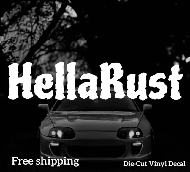 Hella Rust Funny Jdm Decal Window Sticker Illest Racing Winter Beater Daily Euro
