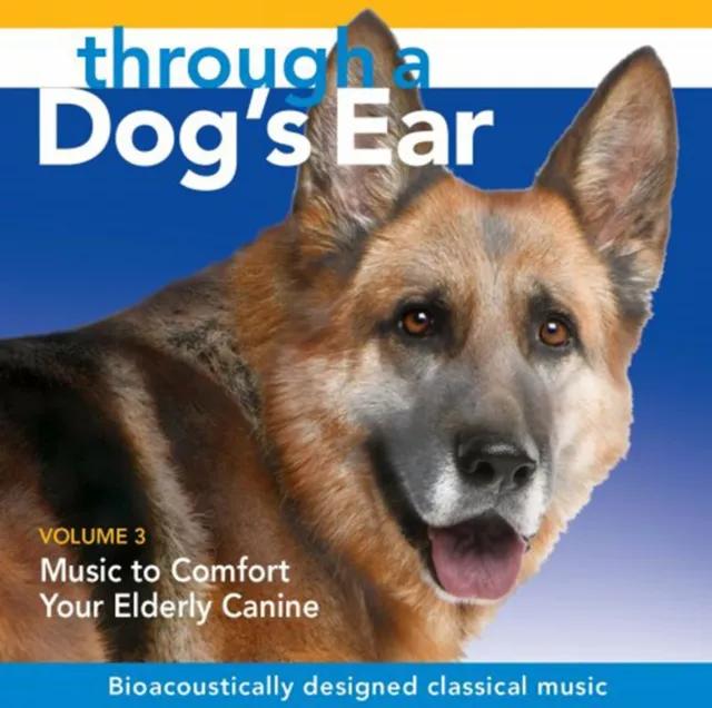 THROUGH A DOG'S EAR: Music to Comfort Your Elderly Canine, Vol. 3 - NEW CD