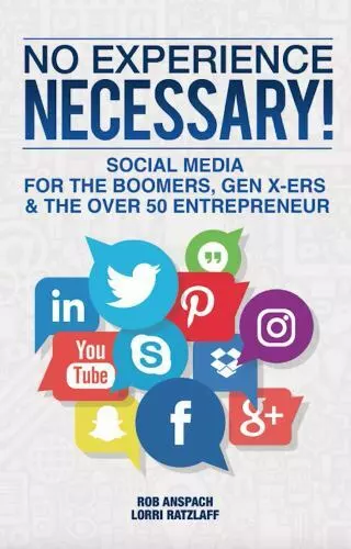 No Experience Necessary: Social Media For The Boomers, Gen X