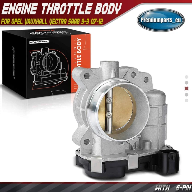 THROTTLE BODY FOR Opel Vauxhall Signum Vectra Saab 93 20072012 6 Pins