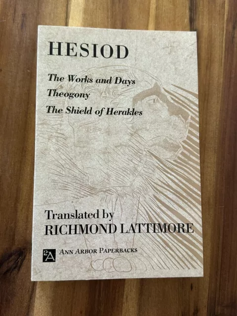 The Works and Days; Theogony; The Shield of Herakles (Ann Arbor Paperbacks) NEW!