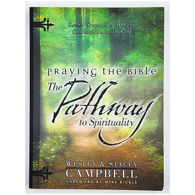 Praying the Bible: The Pathway to Spirituality by Wesley Campbell (2003, PB)