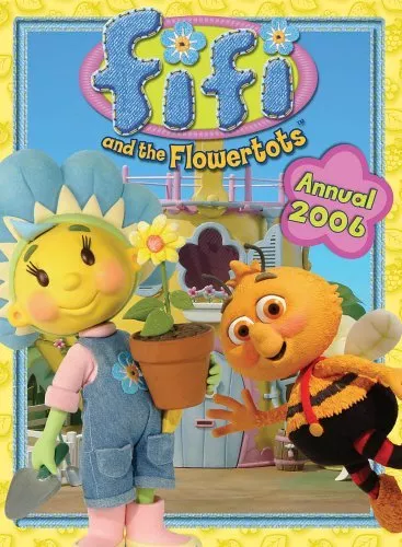 Fifi and the Flowertots Annual 2006