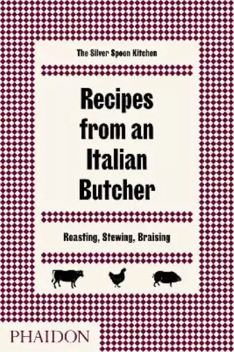 The Silver Spoon Kitchen Recipes from an Italian Butcher (Relié)