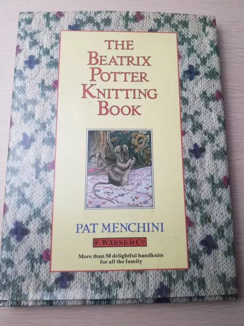 The Beatrix Potter Knitting Book by Pat Menchini - Hardcover - 50 Handknits