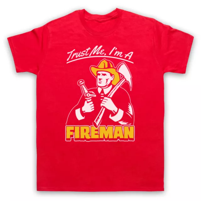 T-Shirt Da Uomo E Da Donna Trust Me I'm A Fireman Fighter Fighter