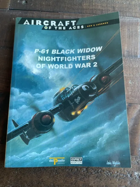 Osprey/DelPrado Aircraft of the Aces P-61 Black Widow Nightfighters of World War