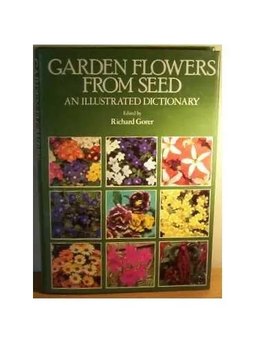 Garden Flowers From Seed by Gorer, Richard Hardback Book The Fast Free Shipping