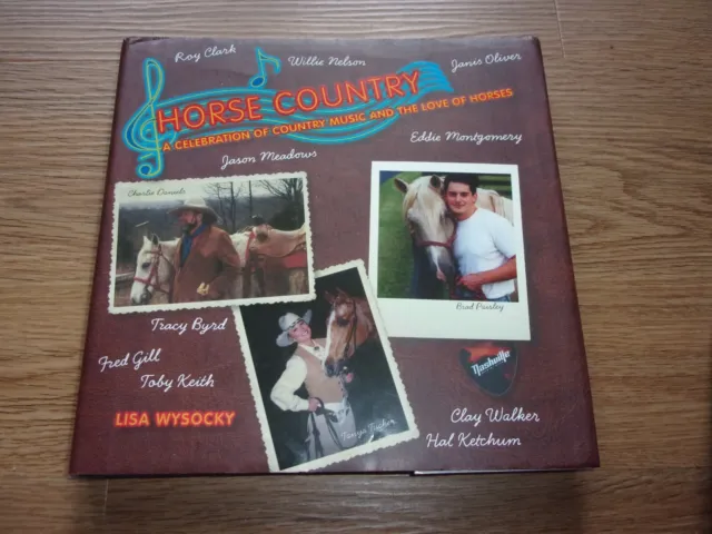 Horse Country Music Lisa Wysocky Byrd Gill Keith Clark Nelson Hb Horse Book