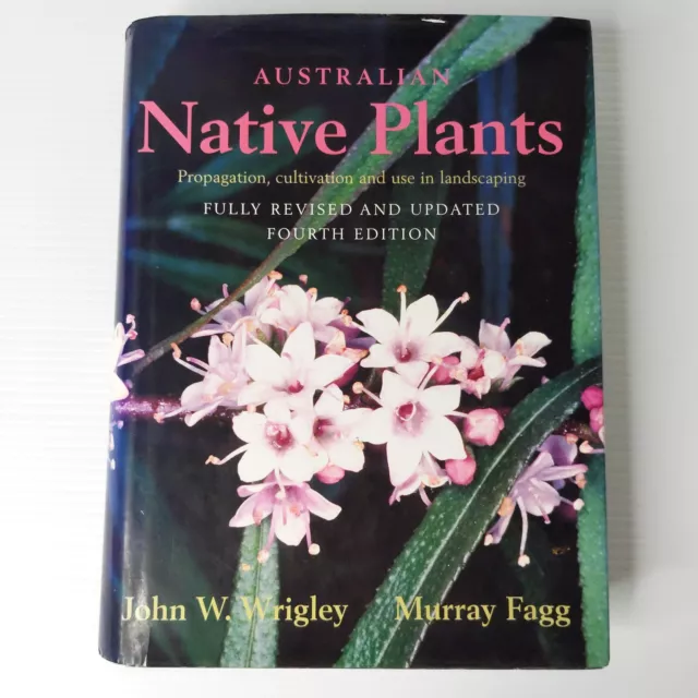 Australian Native Plants 4th Edition John Wrigley Hardcover Revised Gardening