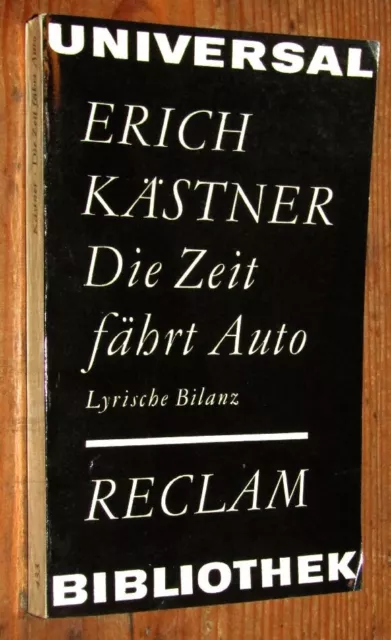 Erich KÄSTNER (1899- 1974) Die Zeit fährt Auto LYRISCHE BILANZ 1971 Gedichte RUB