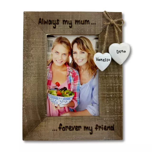 Always My Mum Forever My Friend Mother’s Day Personalised Photo Frame Driftwood