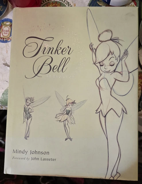 TINKER BELL AN Evolution By Mindy Johnson Copyright 2013 First
