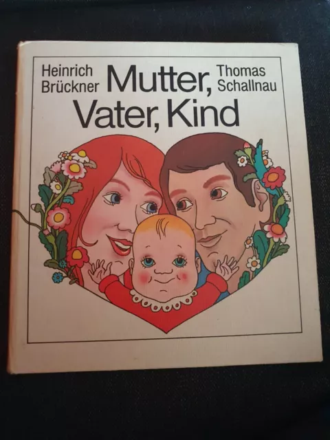 DDR Buch "Mutter, Vater, Kind"  Brückner, Schallnau, 1984, Der Kinderbuchverlag