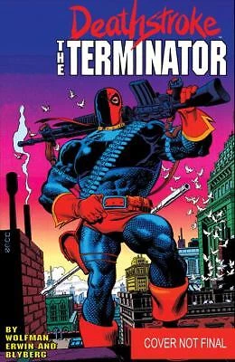 Deathstroke, the Terminator Vol. 1: Assassins by Wolfman, Marv
