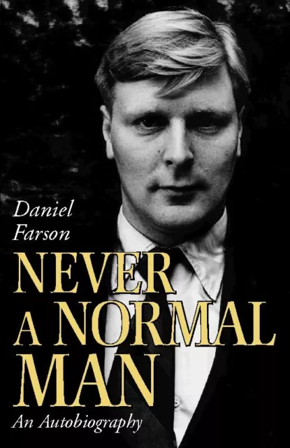 Never a Normal Man: An Autobiography by Farson, Daniel Hardback Book The Cheap