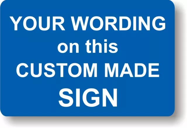 Custom Made Sign RIGID PLASTIC 300 x 200mm Personalised