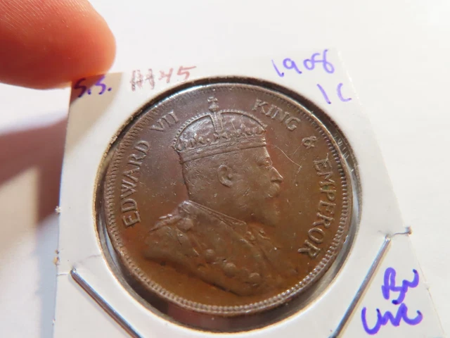 H45 British Straits Settlements 1908 Cent UNC Brown