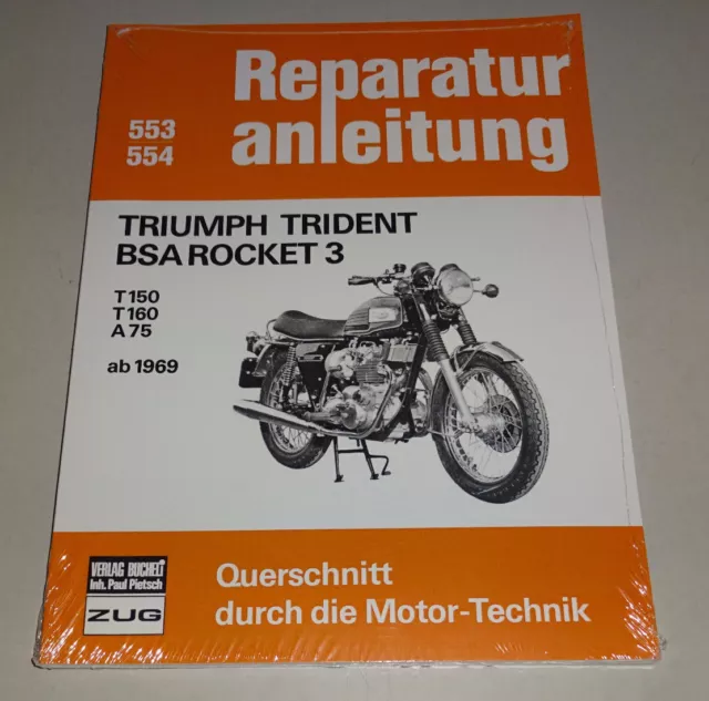 Reparaturanleitung Triumph Trident / BSA Rocket 3 - T150 / T160 / A75 - ab 1969