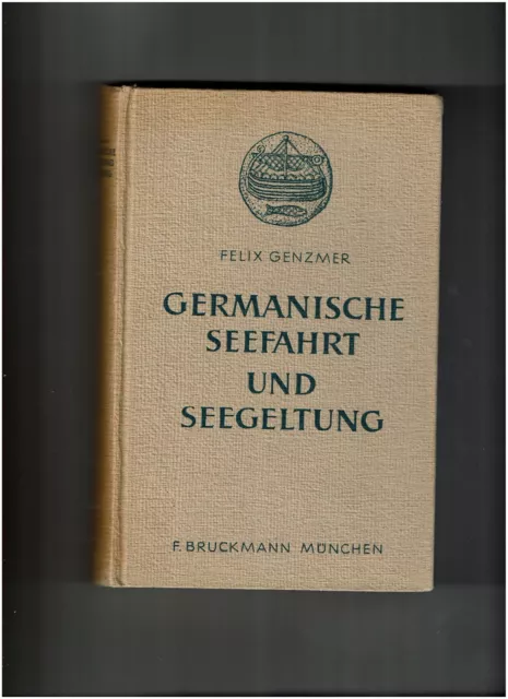 Germanische Seefahrt und Seegeltung Felix Genzmer Papband