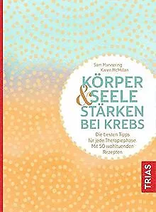 Körper und Seele stärken bei Krebs: Die besten Tipps ... | Livre | état très bon