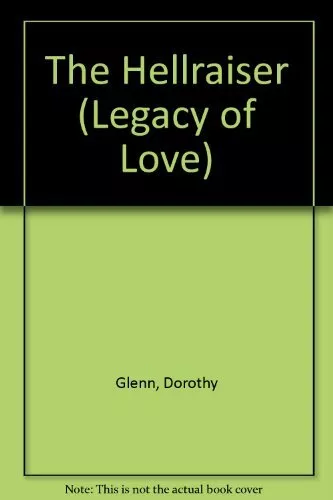 The Hellraiser (Legacy of Love S.) by Glenn, Dorothy Paperback Book The Cheap