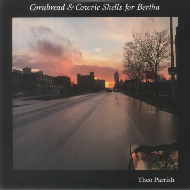 PARRISH, Theo - Cornbread & Cowrie Shells For Bertha - Vinyl (2xLP)