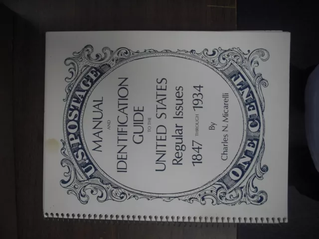 1979 Micarelli ID Guide of U.S. Regular Issues 1847-1934, spiral bound, used 1979 Micarelli ID Guide of U.S. Regular Issues 1847-1934, spiral bound, used