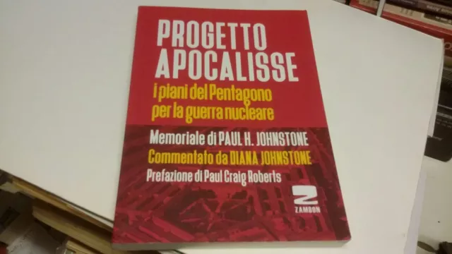 PROGETTO APOCALISSE Piani Pentagono Guerra nucleare Johnstone ZAMBON 2017, 6ag22