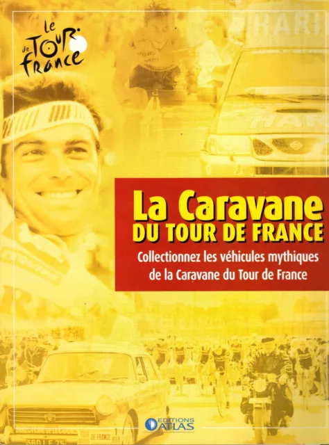 FASCICULE ATLAS LA CARAVANE DU TOUR DE FRANCE livré sans miniature au choix